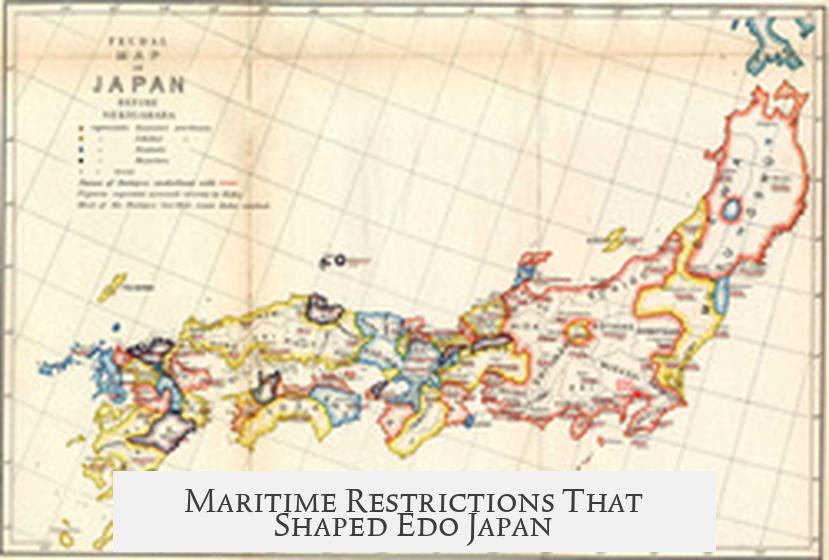 Maritime Restrictions That Shaped Edo Japan