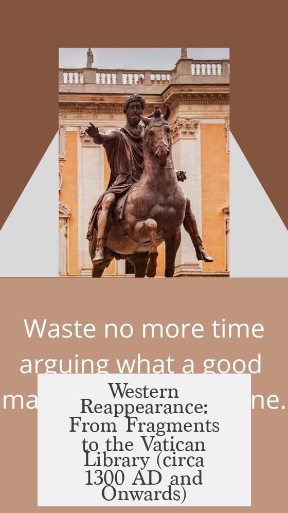 Western Reappearance: From Fragments to the Vatican Library (circa 1300 AD and Onwards)