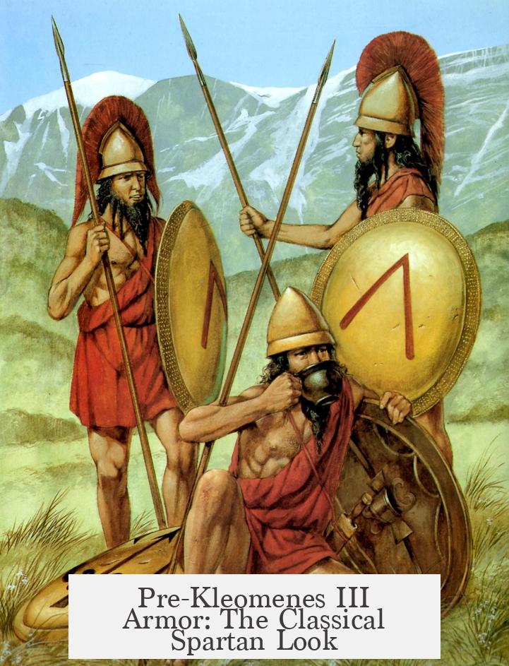 Pre-Kleomenes III Armor: The Classical Spartan Look