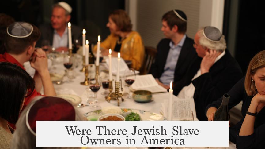Were There Jewish Slave Owners in America?