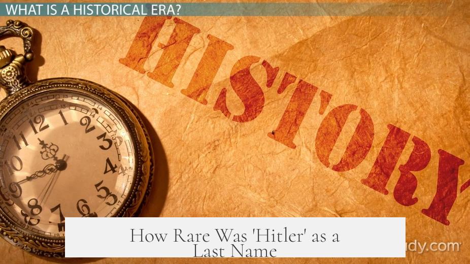 How Rare Was 'Hitler' as a Last Name?