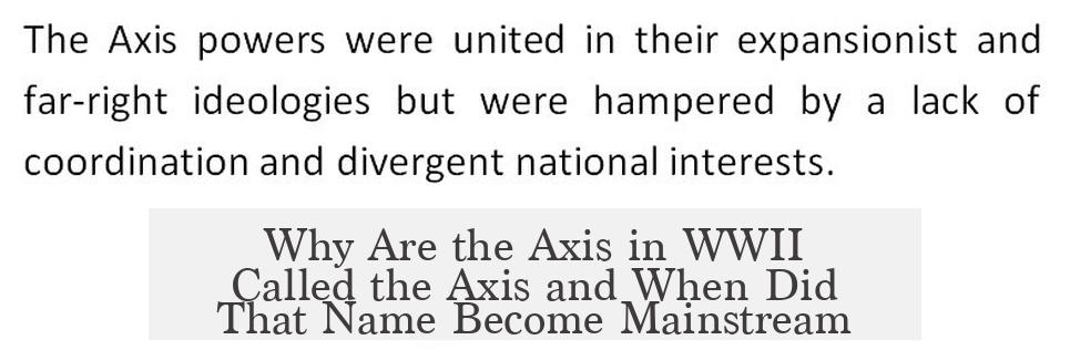 Why Are the Axis in WWII Called the Axis and When Did That Name Become Mainstream?