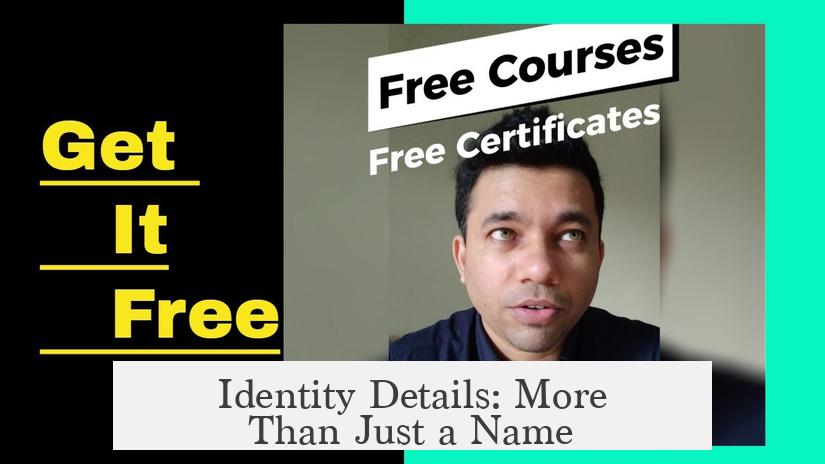 Identity Details: More Than Just a Name
