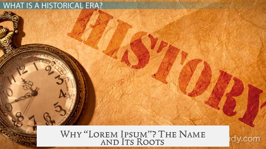 Why “Lorem Ipsum”? The Name and Its Roots