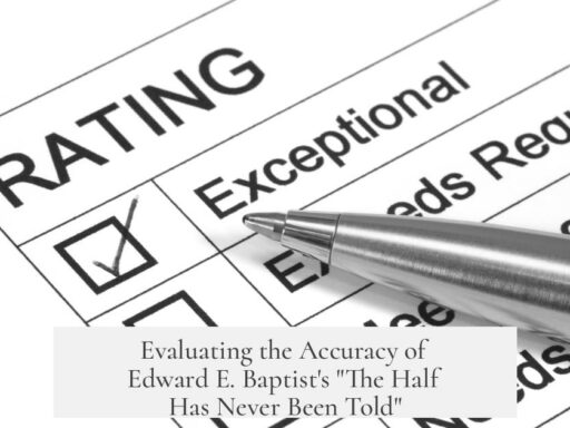 Evaluating the Accuracy of Edward E. Baptist's "The Half Has Never Been Told"