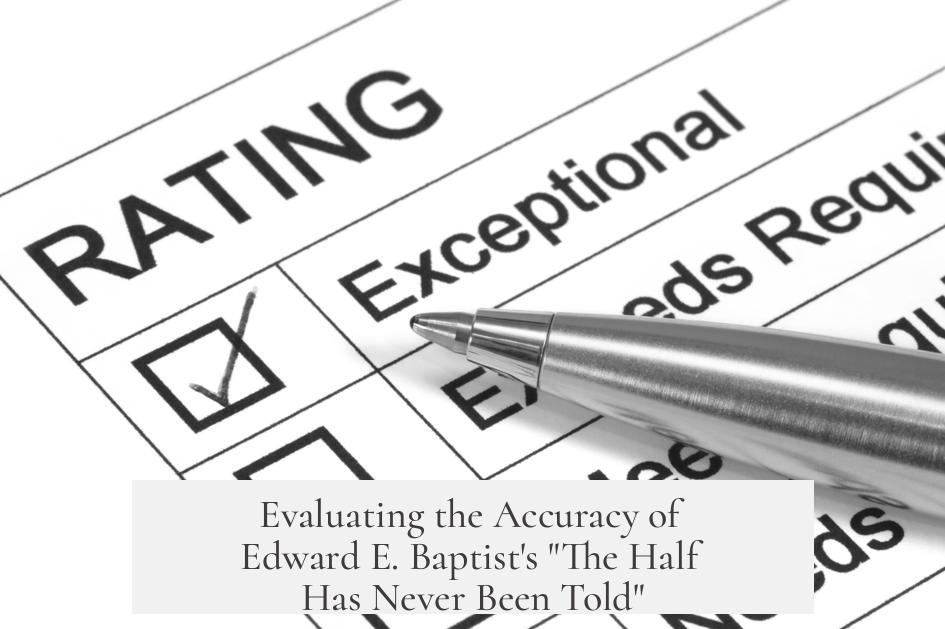 Evaluating the Accuracy of Edward E. Baptist's "The Half Has Never Been Told"