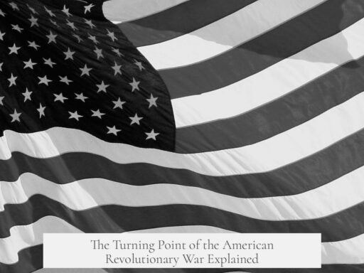 The Turning Point of the American Revolutionary War Explained