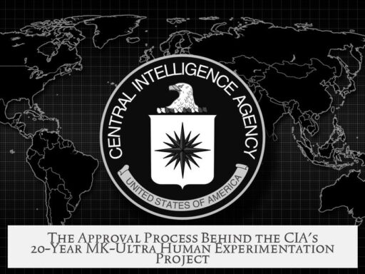 The Approval Process Behind the CIA's 20-Year MK-Ultra Human Experimentation Project