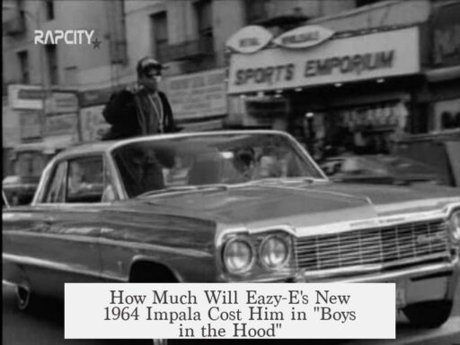 How Much Will Eazy-E's New 1964 Impala Cost Him in "Boys in the Hood"