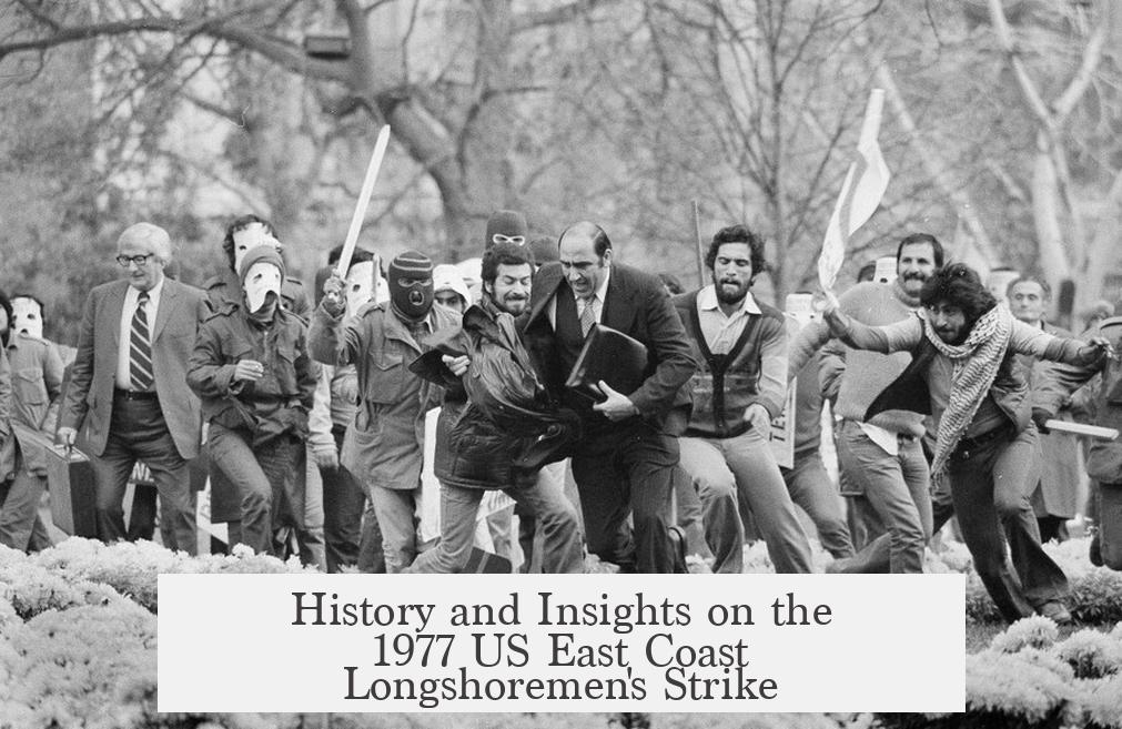 History and Insights on the 1977 US East Coast Longshoremen's Strike