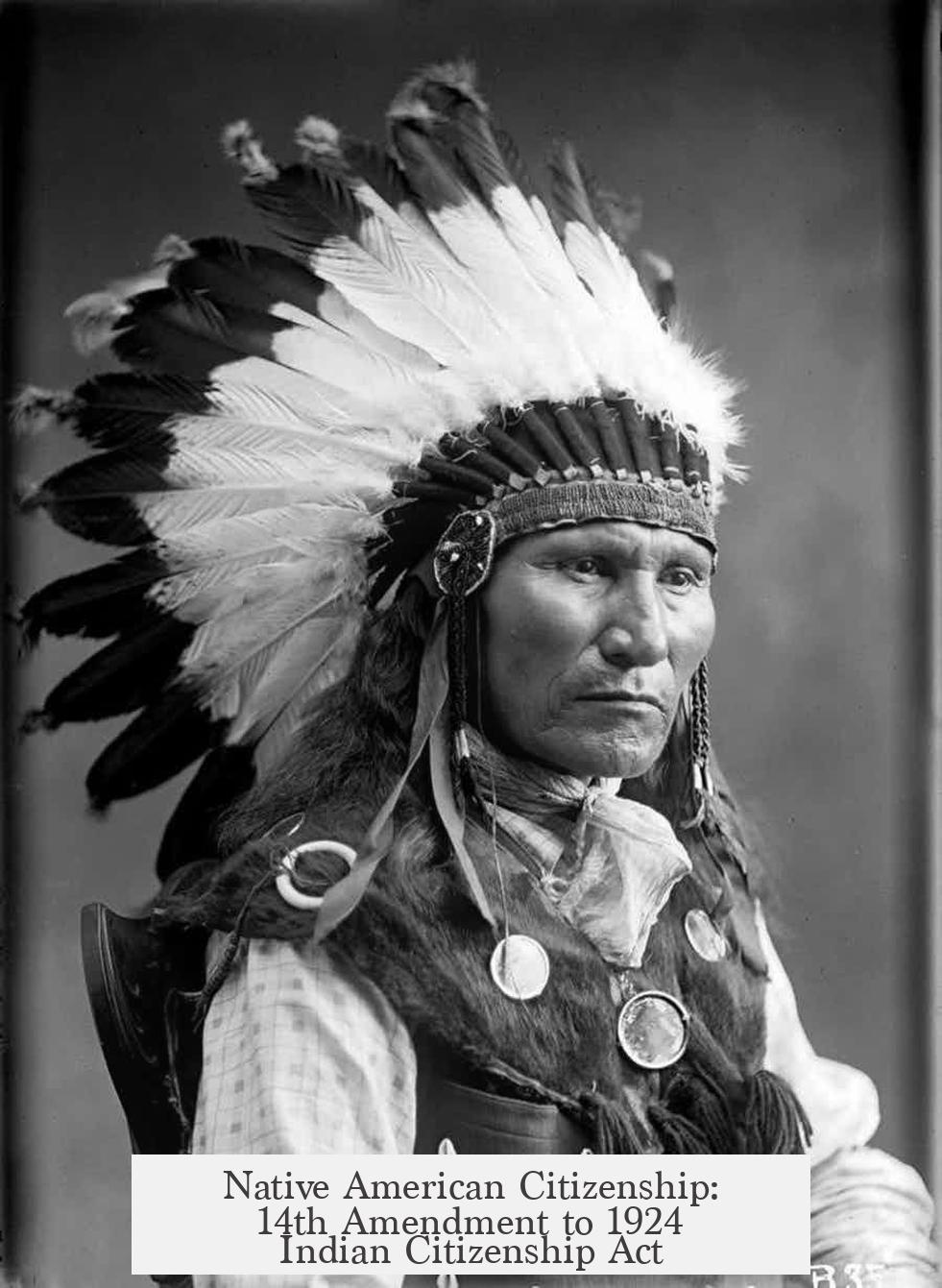 Native American Citizenship: 14th Amendment to 1924 Indian Citizenship Act