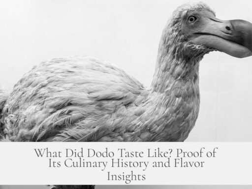 What Did Dodo Taste Like? Proof of Its Culinary History and Flavor Insights