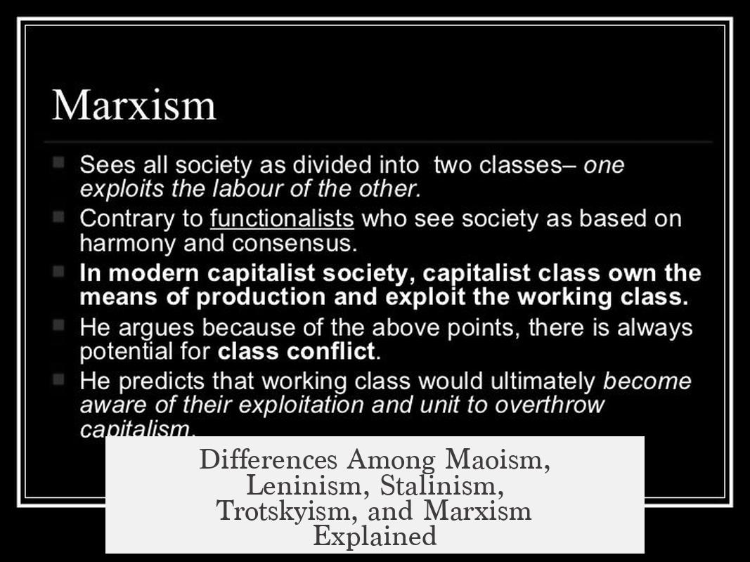 Differences Among Maoism, Leninism, Stalinism, Trotskyism, and Marxism Explained