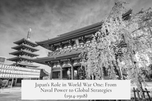 Japan's Role in World War One: From Naval Power to Global Strategies (1914-1918)