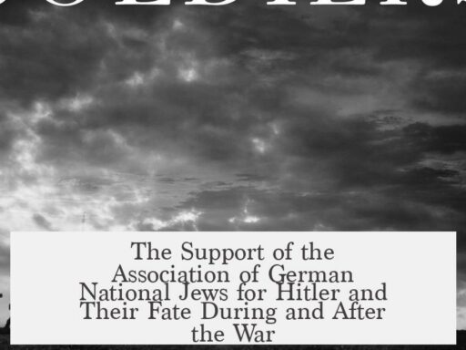 The Support of the Association of German National Jews for Hitler and Their Fate During and After the War