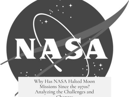 Why Has NASA Halted Moon Missions Since the 1970s? Analyzing the Challenges and Changes