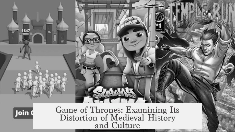 Game of Thrones: Examining Its Distortion of Medieval History and Culture