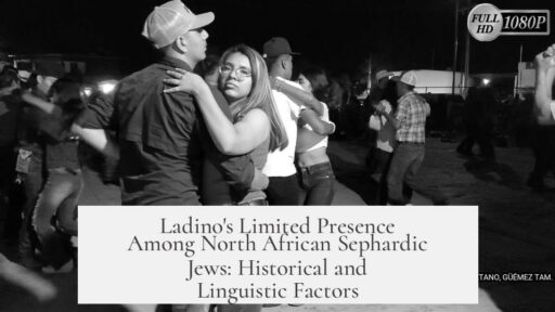 Ladino's Limited Presence Among North African Sephardic Jews: Historical and Linguistic Factors