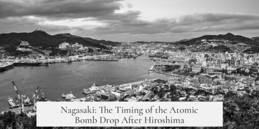 Nagasaki: The Timing of the Atomic Bomb Drop After Hiroshima